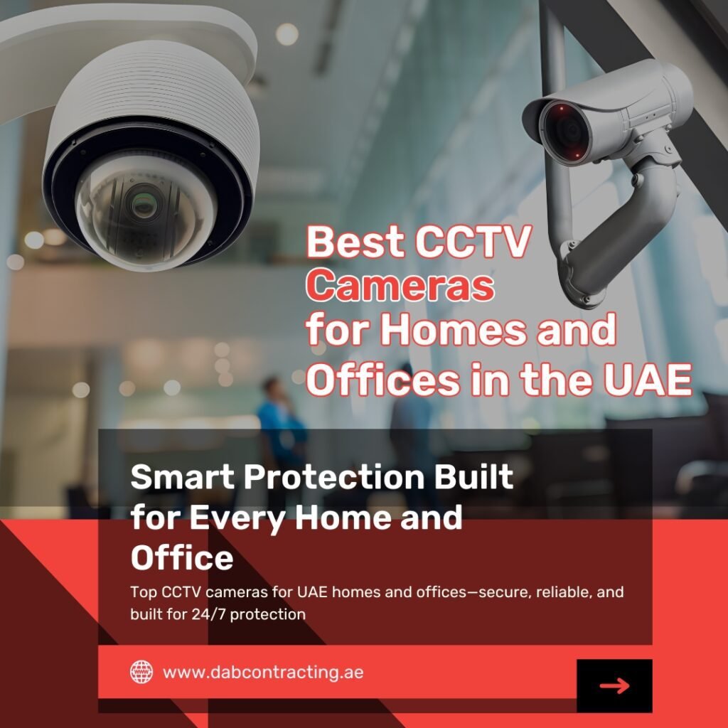 Best CCTV Cameras for Homes and Offices in the UAE