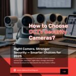 How to Choose CCTV Security Cameras?